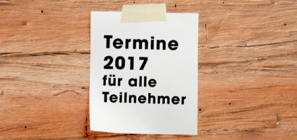 Termine für die Teilnehmer des Wettbewerbs 2017